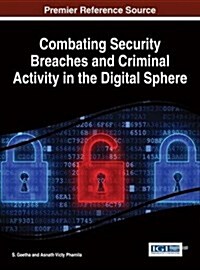 Combating Security Breaches and Criminal Activity in the Digital Sphere (Hardcover)