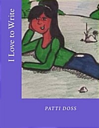 I Love to Write (Paperback)