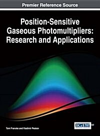 Position-Sensitive Gaseous Photomultipliers: Research and Applications (Hardcover)