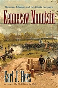 Kennesaw Mountain: Sherman, Johnston, and the Atlanta Campaign (Paperback)