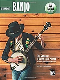 Complete 5-String Banjo Method: Intermediate Banjo, Book & Online Video/Audio (Paperback)