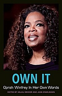 Own It: Oprah Winfrey in Her Own Words (Paperback)