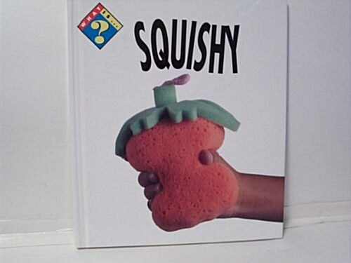 What Is Squishy (Library)