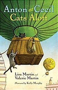 Anton and Cecil, Book 3: Cats Aloft (Hardcover)