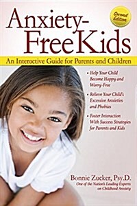 Anxiety-Free Kids: An Interactive Guide for Parents and Children (Paperback, 2, Revised)