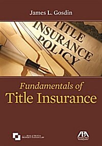 Fundamentals of Title Insurance (Paperback)