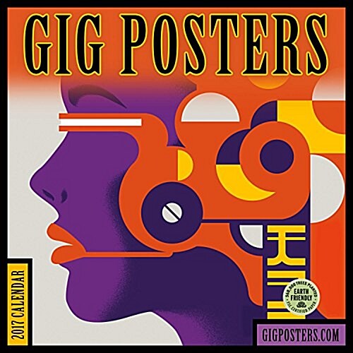 Gig Posters 2017 Wall Calendar: Rock Show Art for the 21st Century (Wall)