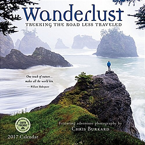 Wanderlust 2017 Wall Calendar: Trekking the Road Less Traveled (Wall)