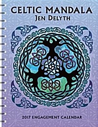 Celtic Mandala 2017 Engagement Calendar: By Jen Delyth (Desk)