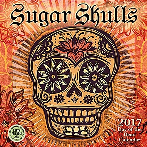 Sugar Skulls 2017 Mini Calendar: 2017 Day of the Dead Calendar (Mini)