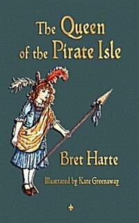 The Queen of the Pirate Isle (Paperback)