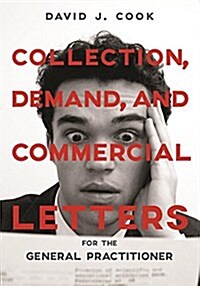 Collection, Demand, and Commercial Letters for the General Practitioner (Paperback)