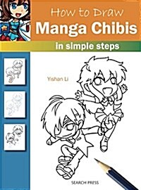 How to Draw: Manga Chibis : In Simple Steps (Paperback)