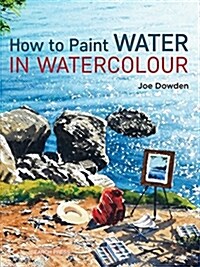 How to Paint Water in Watercolour (Paperback)