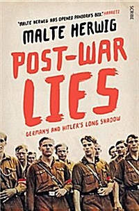 Post-War Lies: Germany and Hitlers Long Shadow (Paperback)