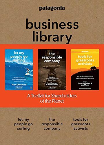 The Patagonia Business Library: Including Let My People Go Surfing, the Responsible Company, and Patagonias Tools for Grassroots Activists (Paperback)