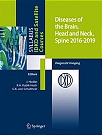 Diseases of the Brain, Head and Neck, Spine 2016-2019: Diagnostic Imaging (Paperback, 2016-2019)