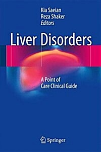 Liver Disorders: A Point of Care Clinical Guide (Paperback, 2017)