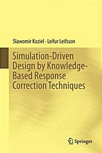 Simulation-driven Design by Knowledge-based Response Correction Techniques (Hardcover)