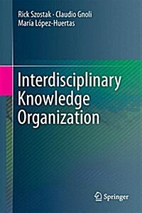 Interdisciplinary Knowledge Organization (Hardcover)