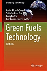 Green Fuels Technology: Biofuels (Hardcover, 2016)
