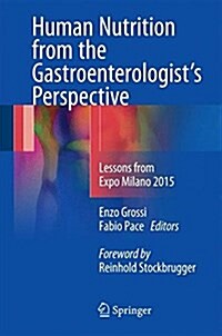 Human Nutrition from the Gastroenterologists Perspective: Lessons from Expo Milano 2015 (Hardcover, 2016)
