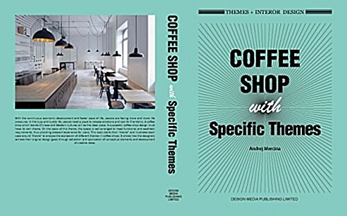 Themes + Interor Design: Coffee Shops with Specific Themes (Hardcover)