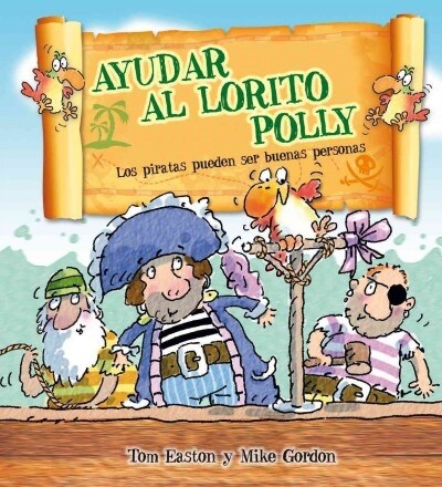 Ayudar Al Lorito Polly (Hardcover)