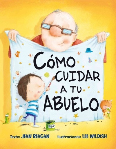 Como Cuidar A Tu Abuelo = How to Babysit a Grandpa (Hardcover)