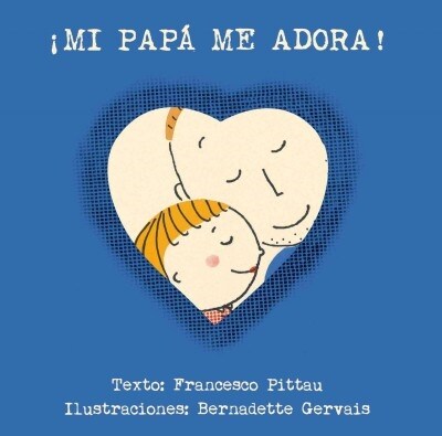 Mi Papa Me Adora (Hardcover)