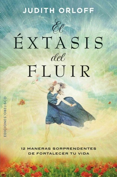 El Extasis del Fluir (Paperback)