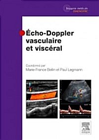 Echo-doppler Vasculaire Et Visc?al (Hardcover)