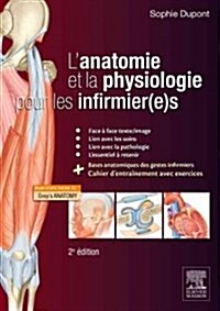 Lanatomie Et La Physiologie Pour Les Infirmier-e-s (Paperback, 2nd)
