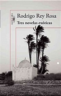 Tres Novelas Ex?icas / Three Exotic Novels (Paperback)