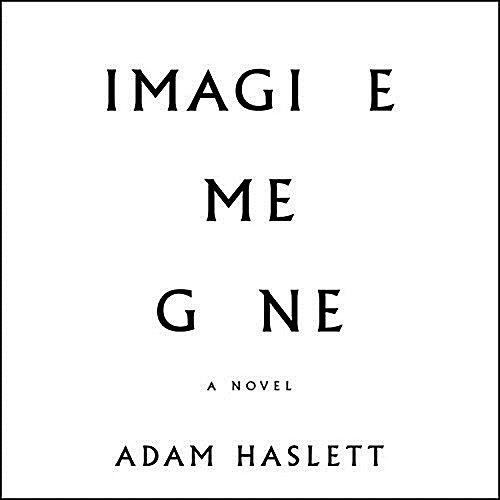 Imagine Me Gone (Audio CD, Unabridged)