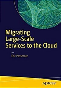 Migrating Large-Scale Services to the Cloud (Paperback)