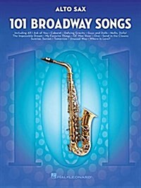 101 Broadway Songs for Alto Sax (Paperback)