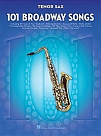 101 Broadway Songs for Tenor Sax (Paperback)