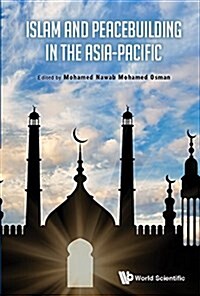 Islam and Peacebuilding in the Asia-Pacific (Hardcover)
