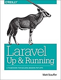 [중고] Laravel: Up and Running: A Framework for Building Modern PHP Apps (Paperback)