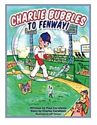 Charlie Bubbles to Fenway! (Paperback, 2nd, Large Print)