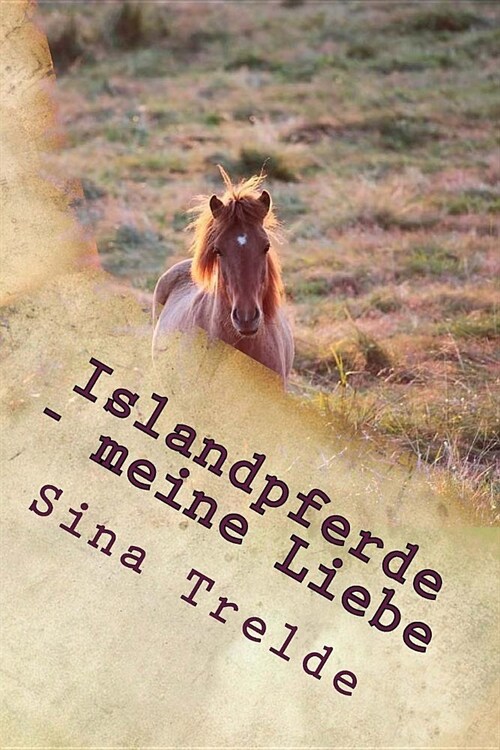 Islandpferde - Meine Liebe (Paperback)