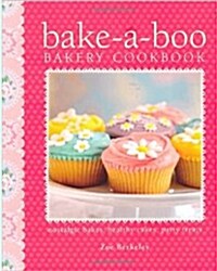 Bake-a-Boo Bakery Cookbook (Hardcover)