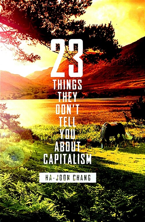 23 Things They Dont Tell You about Capitalism (Hardcover)