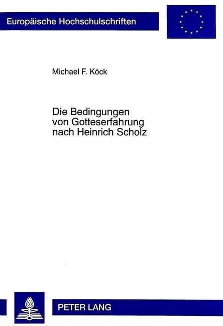 Die Bedingungen Von Gotteserfahrung Nach Heinrich Scholz (Paperback)