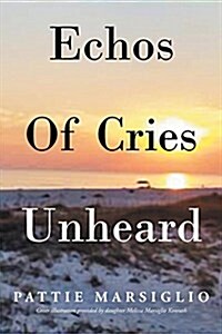 Echos of Cries Unheard (Paperback)