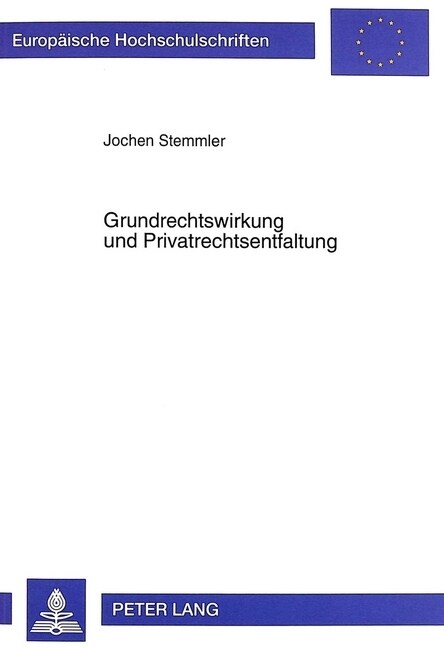 Grundrechtswirkung Und Privatrechtsentfaltung (Paperback)