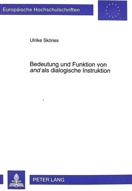 Bedeutung Und Funktion Von 첔nd?ALS Dialogische Instruktion: Eine Funktionale Analyse Von Verbindungen Mit 첔nd? (Paperback)