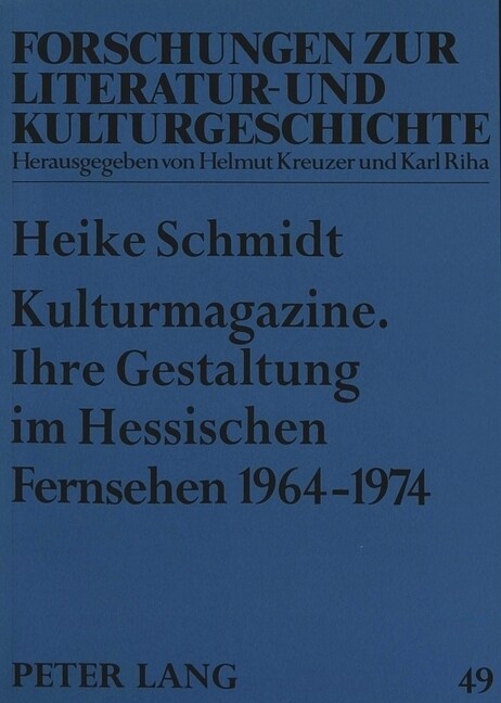 Kulturmagazine. Ihre Gestaltung Im Hessischen Fernsehen 1964-1974 (Paperback)