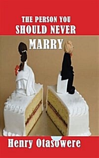 The Person You Should Never Marry (Paperback)